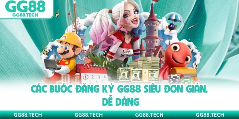 Các bước đăng ký GG88 siêu đơn giản, dễ dàng